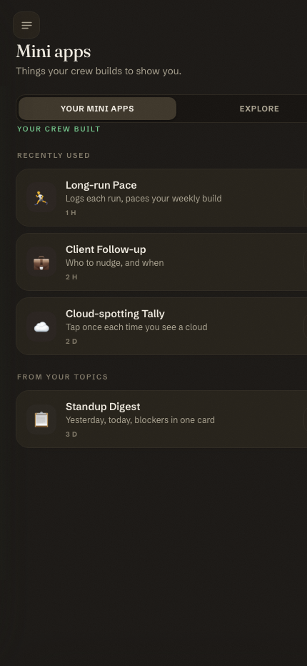 Crew mini-apps: real tools your crew built you, like a run tracker and a client follow-up nudger
